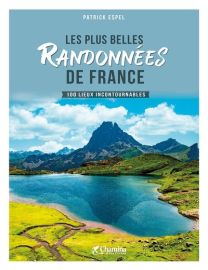 Editions Chamina - Beau Livre - Les plus belles randonnées de France (Patrick Espel)
