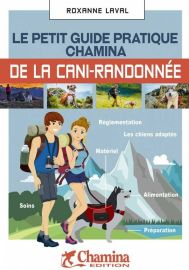 Editions Chamina - Guide - Le petit guide pratique de la cani-randonnée
