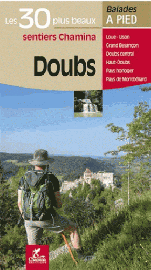 Editions Chamina - Guide de Randonnées - Doubs - Les 30 plus beaux sentiers