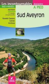 Editions Chamina - Guide de randonnées - Sud Aveyron (collection les Incontournables)