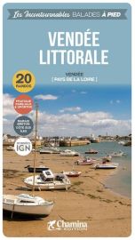 Editions Chamina - Guide de Randonnées (collection les incontournables) - Vendée Littorale
