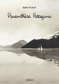Editions Dargaud - Parenthèse Patagone (Aude Picault)