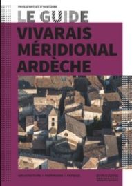 Editions du patrimoine - Guide (Collection Ville d'art et d'histoire) - Vivarais méridional Ardèche
