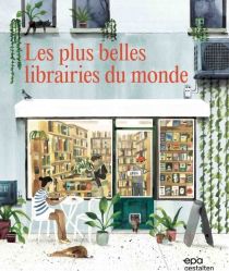 Editions E.P.A - Gestalten - Beau livre - Les plus belles librairies du Monde 