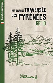 Editions FFRandonnée - Carnet de randonnée - Ma grande traversée des Pyrénées - GR10