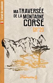 Editions FFRandonnée - Carnet de randonnée - Ma traversée de la montagne corse - GR20