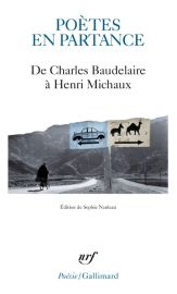 Editions Gallimard - Poésie - Poètes en partance, De Charles Baudelaire à Henri Michaux