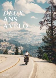 Editions Gestalten - Beau livre - Deux ans à vélo - De Vancouver à la Patagonie - Martijn Doolaard
