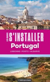 Editions Héliopoles - Guide - S'installer au Portugal 