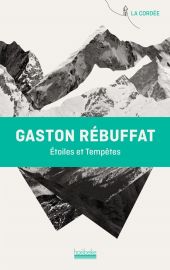 Editions Hoëbecke (Collection La Cordée) - Récit - Étoiles et tempêtes. Six faces nord - Gaston Rébuffat