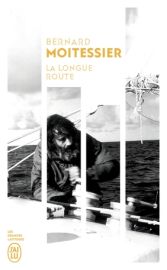 Editions J'ai lu - Récit - La longue route - Bernard Moitessier 