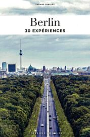 Editions Jonglez - Guide - Soul of Berlin - Guide des 30 meilleures expériences