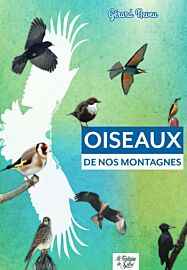 Editions La Fontaine de Siloë - Guide - Oiseaux de nos montagnes