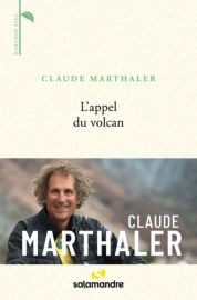 Editions La Salamandre - Récit - L'appel du volcan (Claude Marthaler) (Destination)