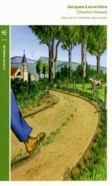 Editions La Table Ronde - Collection la petite Vermillon - Chemin faisant - suivi de - La mémoire des routes (Jacques Lacarrière)