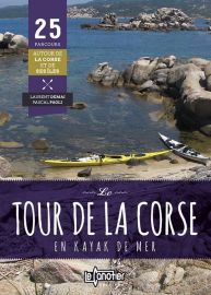Editions le Canotier - Guide - 25 parcours - Le tour de Corse en Kayak de mer