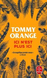 Editions Le Livre de Poche - Roman - Ici n'est plus ici (Tommy Orange)