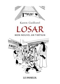 Editions Le Passeur - Récit - Losar, mon Nouvel An tibétain - Karen Guillorel