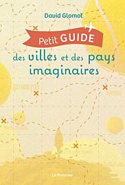 Editions Le Pommier - Essai - Petit Guide des villes et des pays imaginaires