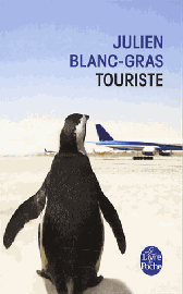 Editions Livre de Poche - Touriste (Julien Blanc-Gras)