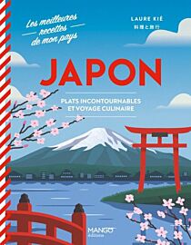 Editions Mango - Cuisine - Japon, plats incontournables et voyage culinaire
