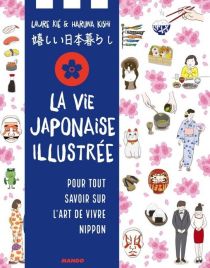Editions Mango - Livre - La vie japonaise illustrée (pour tout savoir sur l'art de vivre nippon)