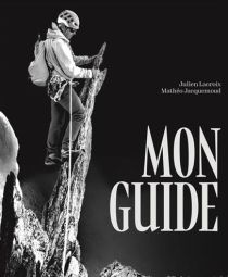 Editions Mons - Beau livre - Mon Guide (Julien Lacroix et Mathéo Jacquemoud)