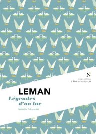 Editions Nevicata - Léman - Légendes d'un lac (collection l'âme des Peuples)