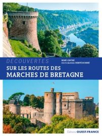 Editions Ouest-France - Guide - Collection Découvertes - Sur les routes des Marches de Bretagne