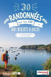 Editions Ouest-France - Guide de randonnées - 30 randonnées sur les GR de Bretagne (2 à 4 jours d'évasion et d'itinérance)