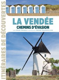 Editions Ouest-France - La Vendée - Chemins d'évasion
