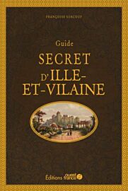 Editions Ouest France - Guide - Guide secret d'Ille-et-Vilaine