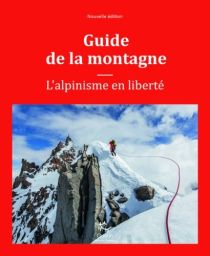 Editions Paulsen (collection Guérin) - Guide de la montagne - L'Alpiniste en liberté 