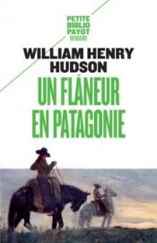 Editions Payot - Un flâneur en Patagonie (collection Petite Bibliothèque Payot)