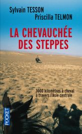 Editions Pocket - La chevauchée des steppes (Priscilla Telmon et Sylvain Tesson)