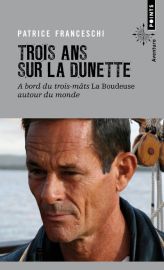 Editions Points - Récit - Trois ans ans sur la dunette - Patrice Franceschi 