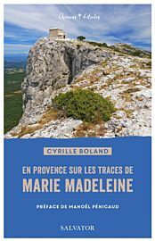 Editions Salvator - Récit - En Provence, sur les traces de Marie-Madeleine
