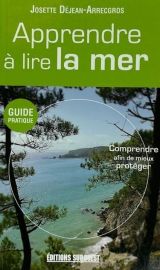 Editions Sud-ouest - Guide - Apprendre à lire la mer (comprendre afin de mieux protéger)