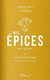 Editions La Martinière - Beau livre - Mes épices en cuisine