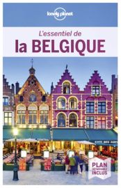 Lonely Planet - Guide (collection l'Essentiel) - L'essentiel de la Belgique
