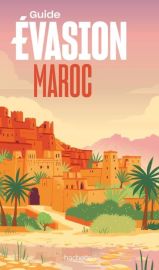 Editions Hachette - Guide Evasion - Maroc