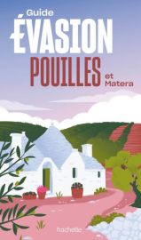 Editions Hachette - Guide Evasion - Pouilles et Matera