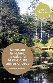Editions du Félin - Essai - Notes sur la nature, la cabane et quelques autres choses