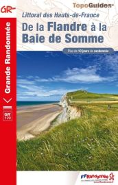 Topoguide FFRP - Guide de randonnée pédestre - Réf. 120 - De la Flandre à la Baie de Somme - Littoral des Hauts-de-France