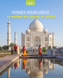Géo - Livre - Voyages inoubliables - Les meilleurs séjours et circuits 