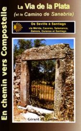 Gérard Du Camino - Guide de la Via de la Plata et du Camino Sanabrais