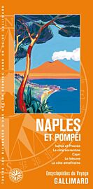 Gallimard - Encyclopédie du Voyage - Naples et Pompéi (Ischia et Procida, la côte sorrentine, Capri, le Vésuve, la côte amalfitaine)