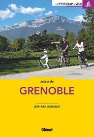 Glénat - Le P'tit Crapahut à vélo - Autour de Grenoble 