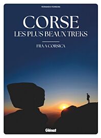 Editions Glénat - livre - Corse, les plus beaux treks (Fra a Corsica) 