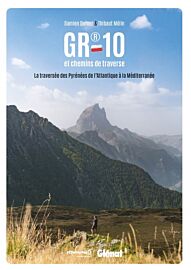 Editions Glénat - Beau livre - GR10 et chemins de traverse - La traversée des Pyrénées de l'Atlantique à la Méditerranée